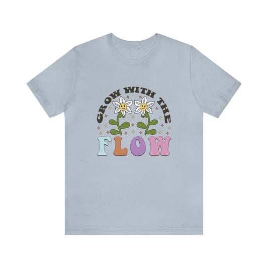 Grow With The Flow Unisex Jersey Short Sleeve Tee