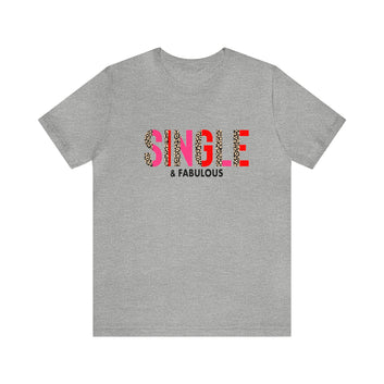 Single And Fabulous Unisex Jersey Short Sleeve Tee