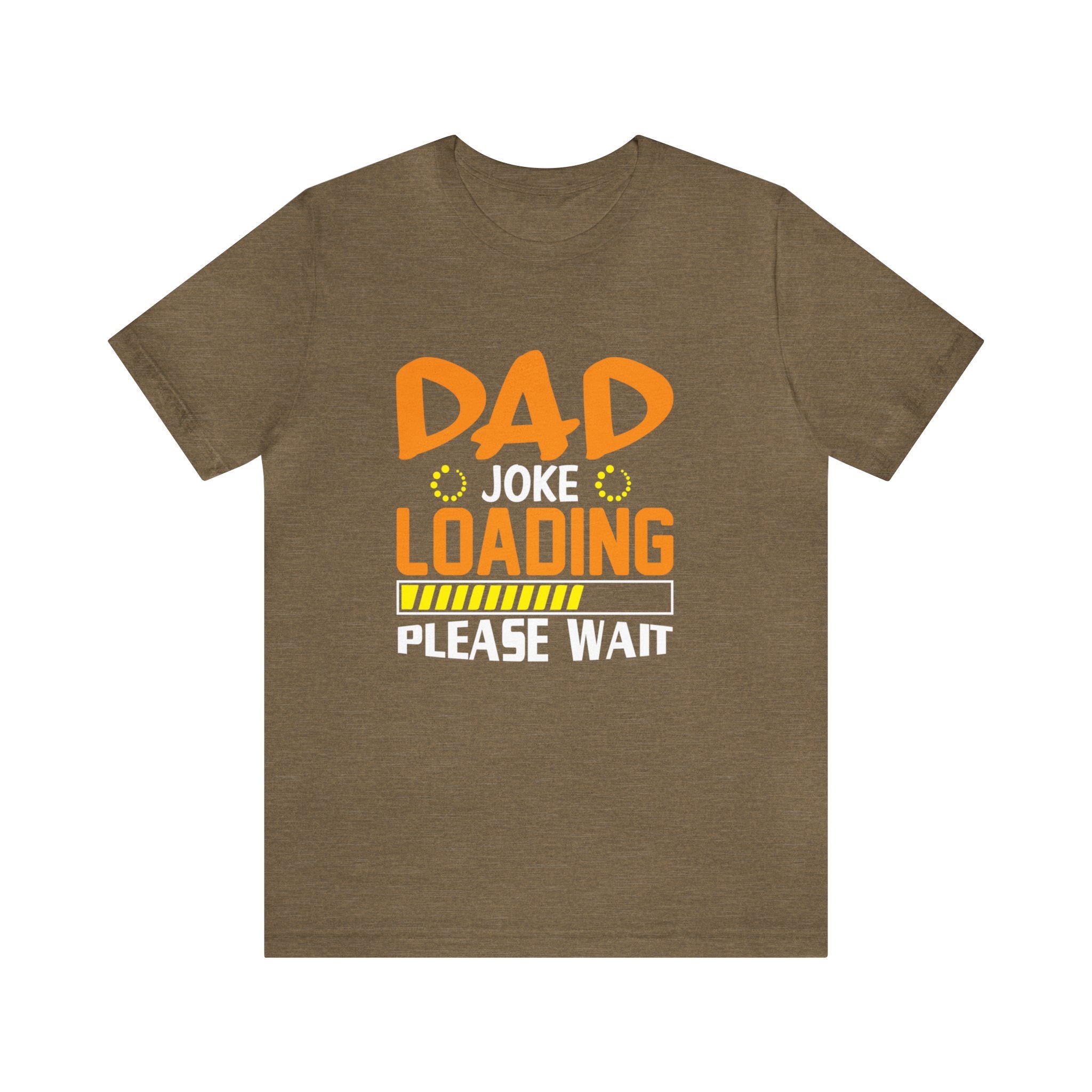 Dad Joke Loading Please WaitUnisex Jersey Short Sleeve Tee