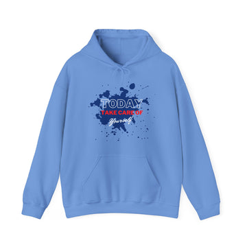 Today Take Of Yourself Unisex Heavy Blend™ Hooded Sweatshirt