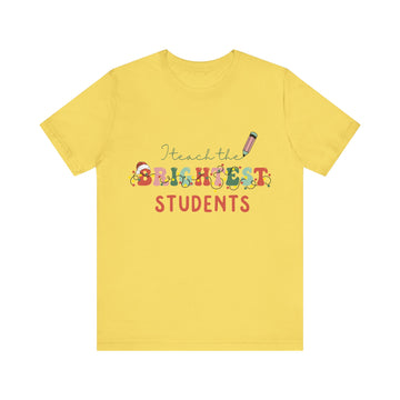 I Teach Brightest Student Unisex Jersey Short Sleeve Tee