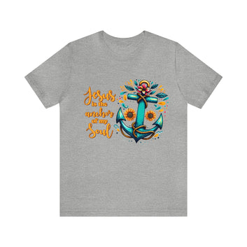 Jesus Is The Anchor Of My Soul Unisex Jersey Short Sleeve Tee