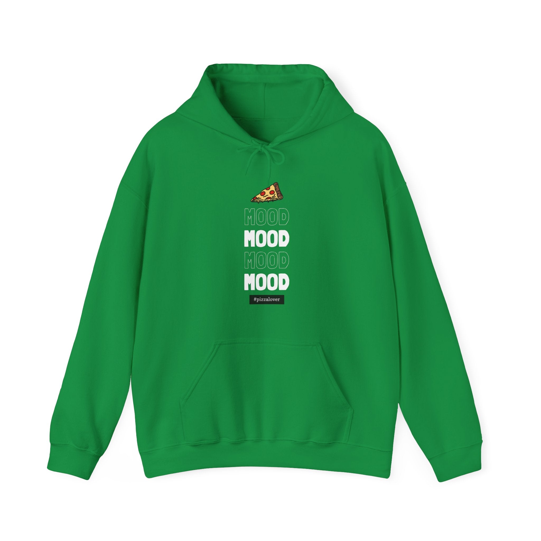 MOOD MOOD MOOD #pizzalover HOODED SWEATSHIRT