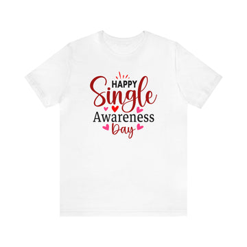 Happy Single Awareness Day Unisex Jersey Short Sleeve Tee