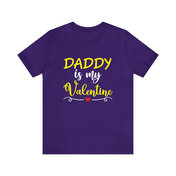 Daddy Is My Valentine Unisex Jersey Short Sleeve Tee