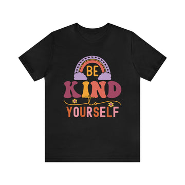 Be Kind To Yourself Unisex Jersey Short Sleeve Tee