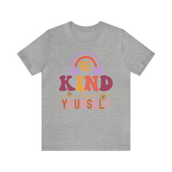 Be Kind To Yourself Unisex Jersey Short Sleeve Tee