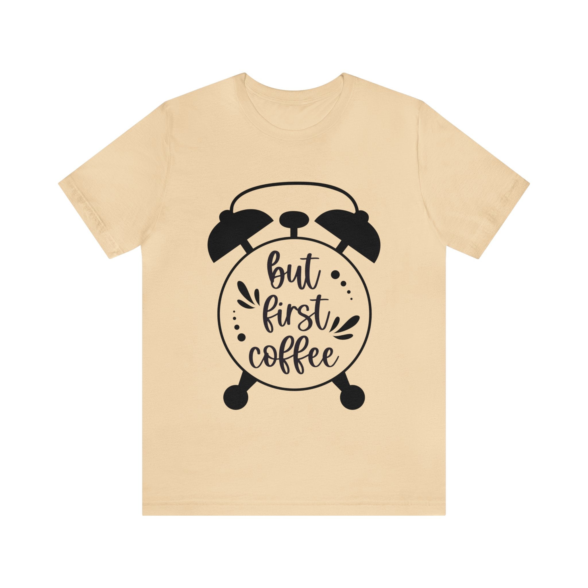 BUT FIRST COFEE UNISEX TEE SHIRT