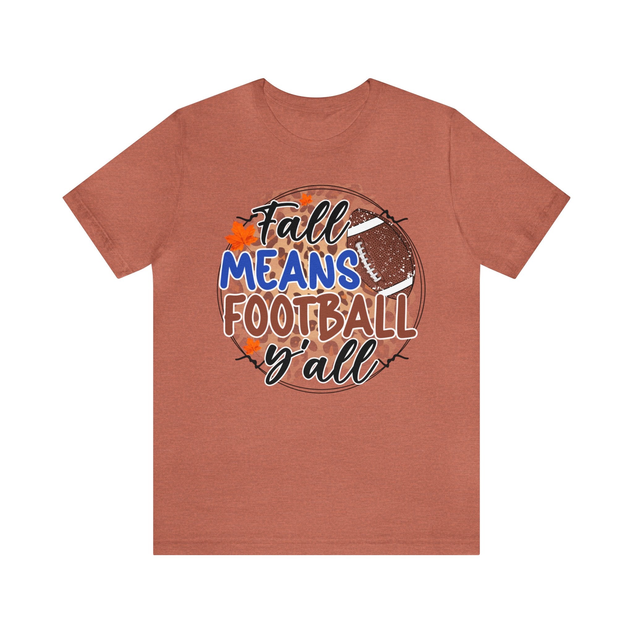 FALL Means Football Unisex Jersey Short Sleeve Tee