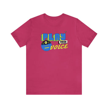 PLAY Your voice Unisex Jersey Short Sleeve Tee