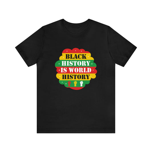 Black History Is World History Unisex Jersey Short Sleeve Tee