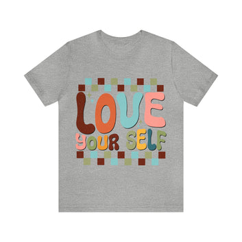 Love yourself Unisex Jersey Short Sleeve Tee