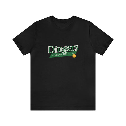 DINGERS ALWAYS THE KING OF FIELD UNISEX T-SHIRT