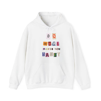 Do What Makes You Happy Unisex Heavy Blend™ Hooded Sweatshirt