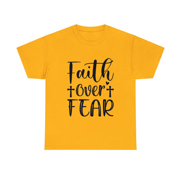 FAITH†OVER†FEAR UNISEX TEE SHIRT