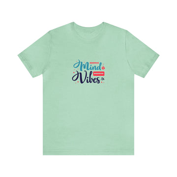 Positive Mind Positive Vibes Unisex Jersey Short Sleeve Tee