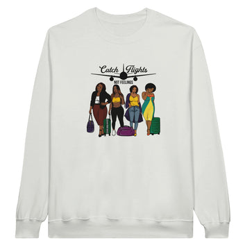 Catch Flight Not Feelings Classic Unisex Crewneck Sweatshirt