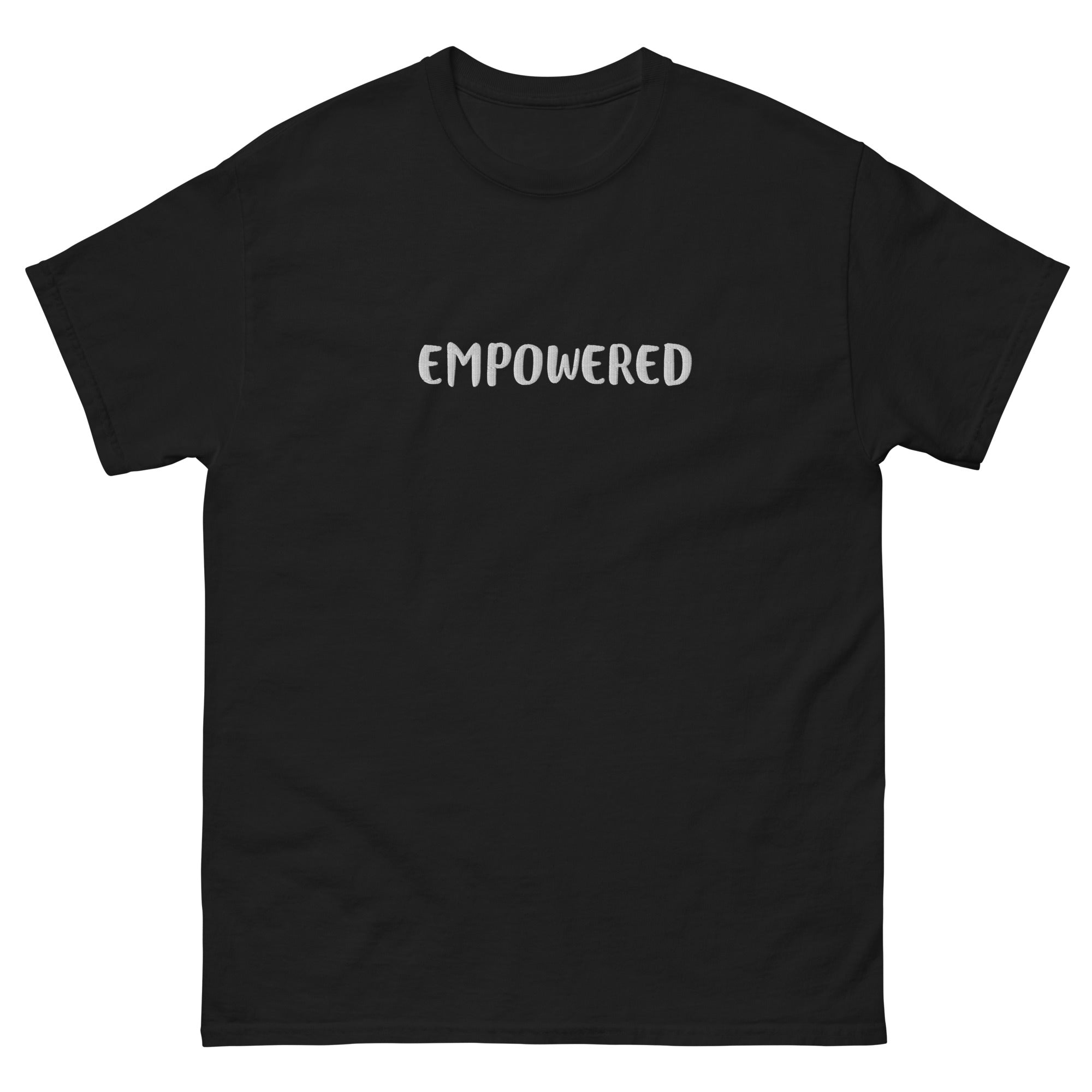 "Empowered" T-shirt, a celebration of strength, confidence, and self-belief. Unisex classic tee