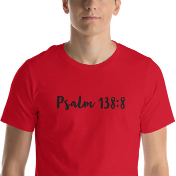 Psalm 138:8 Inspirational T-Shirt